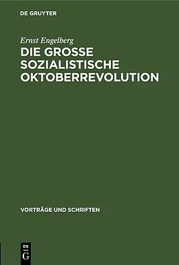 E-Book (pdf) Die Grosse Sozialistische Oktoberrevolution von Ernst Engelberg