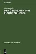 E-Book (pdf) Der Übergang von Fichte zu Hegel von Manfred Buhr