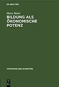 PDF Bildung als ökonomische Potenz von Harry Maier