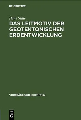 E-Book (pdf) Das Leitmotiv der geotektonischen Erdentwicklung von Hans Stille