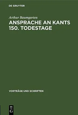 E-Book (pdf) Ansprache an Kants 150. Todestage von Arthur Baumgarten