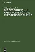 E-Book (pdf) Die Bedeutung J. H. vant Hoffs für die theoretische Chemie von Wolfgang Langenbeck