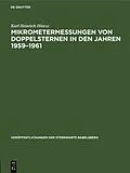 E-Book (pdf) Mikrometermessungen von Doppelsternen in den Jahren 19591961 von Karl Heinrich Hintze