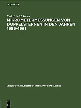 E-Book (pdf) Mikrometermessungen von Doppelsternen in den Jahren 19591961 von Karl Heinrich Hintze