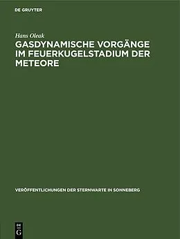 E-Book (pdf) Gasdynamische Vorgänge im Feuerkugelstadium der Meteore von Hans Oleak