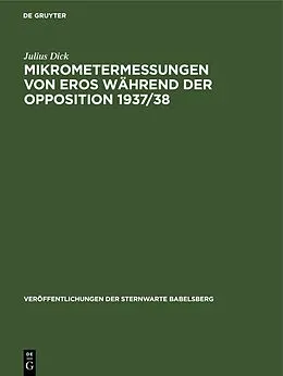 PDF Mikrometermessungen von Eros während der Opposition 1937/38 von Julius Dick