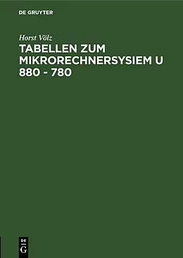 E-Book (pdf) Tabellen zum Mikrorechnersysiem U 880 - 780 von Horst Völz