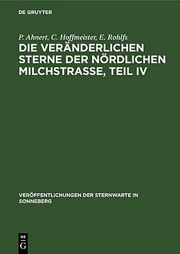 E-Book (pdf) Die veränderlichen Sterne der nördlichen Milchstraße, Teil IV von P. Ahnert, C. Hoffmeister, E. Rohlfs