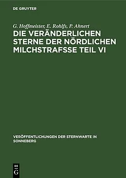 E-Book (pdf) Die veränderlichen Sterne der nördlichen Milchstrafße Teil VI von G. Hoffmeister, E. Rohlfs, P. Ahnert