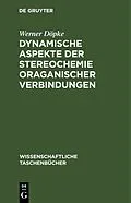 E-Book (pdf) Dynamische Aspekte der Stereochemie oraganischer Verbindungen von Werner Döpke