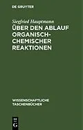 PDF Über den Ablauf organisch-chemischer Reaktionen von Siegfried Hauptmann
