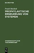 PDF Prophylaktische Erneuerung von Systemen von Frank Beichelt