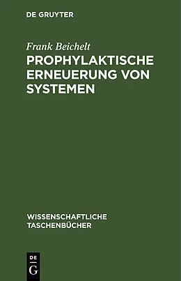 PDF Prophylaktische Erneuerung von Systemen von Frank Beichelt