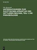 E-Book (pdf) Untersuchungen zum ägyptischen Königtum des Mittleren Reiches, Teil 1: Die Phraseologie von Elke Blumenthal