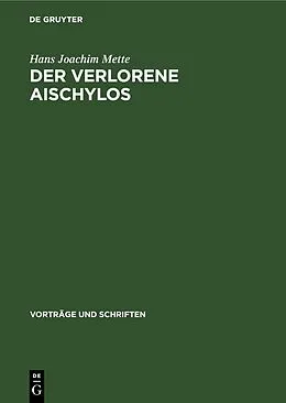 E-Book (pdf) Der Verlorene Aischylos von Hans Joachim Mette
