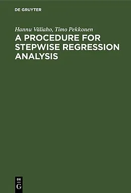 E-Book (pdf) A Procedure for Stepwise Regression Analysis von Hannu Väliaho, Timo Pekkonen