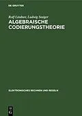 PDF Algebraische Codierungstheorie von Rolf Lindner, Ludwig Staiger