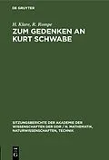 E-Book (pdf) Zum Gedenken an Kurt Schwabe von H. Klare, R. Rompe