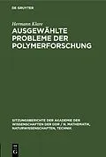 E-Book (pdf) Ausgewählte Probleme der Polymerforschung von Hermann Klare