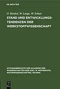 E-Book (pdf) Stand und Entwicklungstendenzen der Werkstoffwissenschaft von O. Henkel, W. Lange, W. Schatt