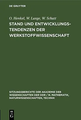 E-Book (pdf) Stand und Entwicklungstendenzen der Werkstoffwissenschaft von O. Henkel, W. Lange, W. Schatt