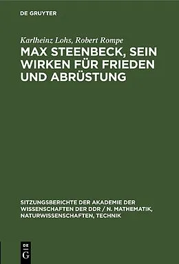 E-Book (pdf) Max Steenbeck, sein Wirken für Frieden und Abrüstung von Karlheinz Lohs, Robert Rompe