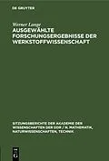 E-Book (pdf) Ausgewählte Forschungsergebnisse der Werkstoffwissenschaft von Werner Lange