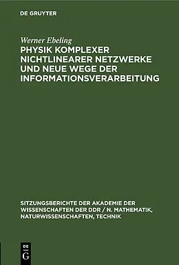 E-Book (pdf) Physik komplexer nichtlinearer Netzwerke und neue Wege der Informationsverarbeitung von Werner Ebeling