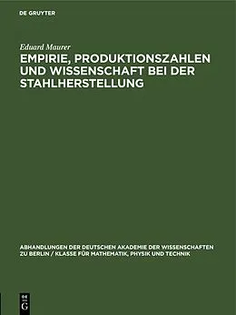 E-Book (pdf) Empirie, Produktionszahlen und Wissenschaft bei der Stahlherstellung von Eduard Maurer