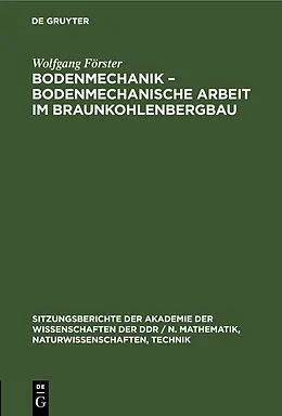 PDF Bodenmechanik  bodenmechanische Arbeit im Braunkohlenbergbau von Wolfgang Förster