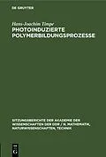 E-Book (pdf) Photoinduzierte Polymerbildungsprozesse von Hans-Joachim Timpe