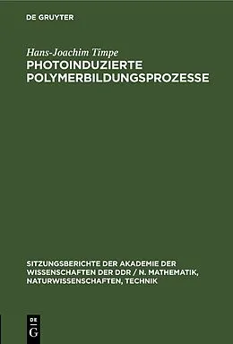 E-Book (pdf) Photoinduzierte Polymerbildungsprozesse von Hans-Joachim Timpe