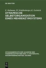 PDF Dynamische Selbstorganisation eines Mehrenzymsystems von E. Hofmann, W. Schellenberger, K. Eschrich