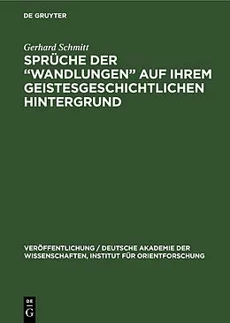 PDF Sprüche der Wandlungen auf ihrem geistesgeschichtlichen Hintergrund von Gerhard Schmitt