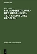 E-Book (pdf) Die Ausgestaltung der Organismen  Ein chemisches Problem von Kurt Noack