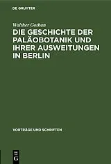 PDF Die Geschichte der Paläobotanik und Ihrer Ausweitungen in Berlin von Walther Gothan