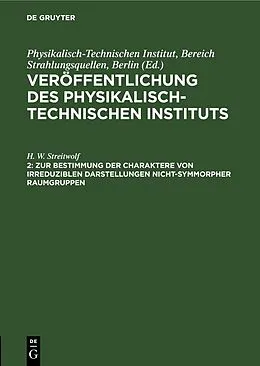 E-Book (pdf) Zur Bestimmung der Charaktere von irreduziblen Darstellungen nicht-symmorpher Raumgruppen von H. W. Streitwolf