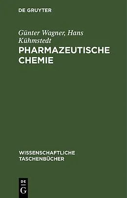 PDF Pharmazeutische Chemie von Günter Wagner, Hans Kühmstedt