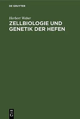 E-Book (pdf) Zellbiologie und Genetik der Hefen von Herbert Weber