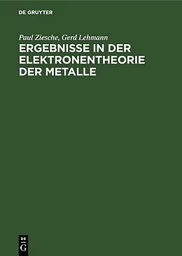 E-Book (pdf) Ergebnisse in der Elektronentheorie der Metalle von Paul Ziesche, Gerd Lehmann