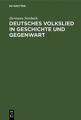 E-Book (pdf) Deutsches Volkslied in Geschichte und Gegenwart von Hermann Strobach