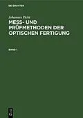 E-Book (pdf) Mess- und Prüfmethoden der optischen Fertigung. Band 1 von Johannes Picht