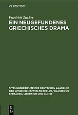 PDF Ein neugefundenes griechisches Drama von Friedrich Zucker
