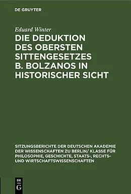 PDF Die Deduktion des obersten Sittengesetzes B. Bolzanos in historischer Sicht von Eduard Winter