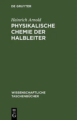 PDF Physikalische Chemie der Halbleiter von Heinrich Arnold