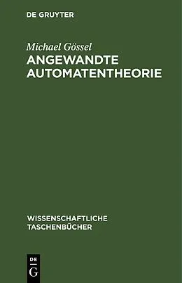 E-Book (pdf) Angewandte Automatentheorie von Michael Gössel
