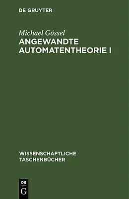 E-Book (pdf) Angewandte Automatentheorie I von Michael Gössel