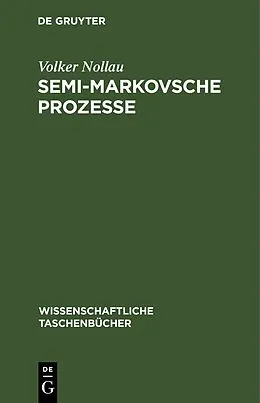 E-Book (pdf) Semi-Markovsche Prozesse von Volker Nollau