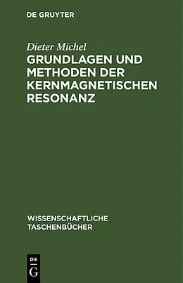 E-Book (pdf) Grundlagen und Methoden der kernmagnetischen Resonanz von Dieter Michel