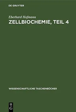 E-Book (pdf) Zellbiochemie, Teil 4 von Eberhard Hofmann